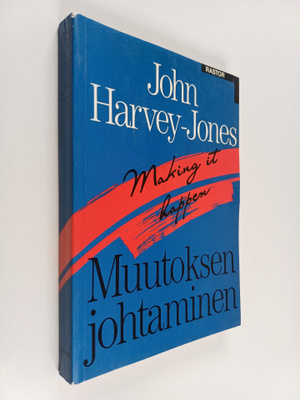 John Harvey-Jones : Making it happen : muutoksen johtaminen