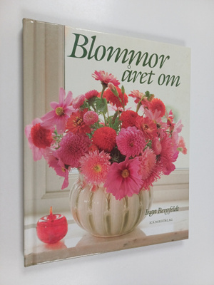Inga Bergfeldt : Blommor året om