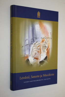 Leivästä, sanasta ja musiikista : Suomen kanttori-urkuril...