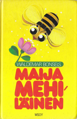 Waldemar Bonsels: Maija Mehiläinen (sid. 7p. Wsoy 1998)