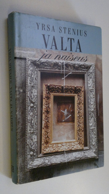 Yrsa Stenius : Valta ja naiseus