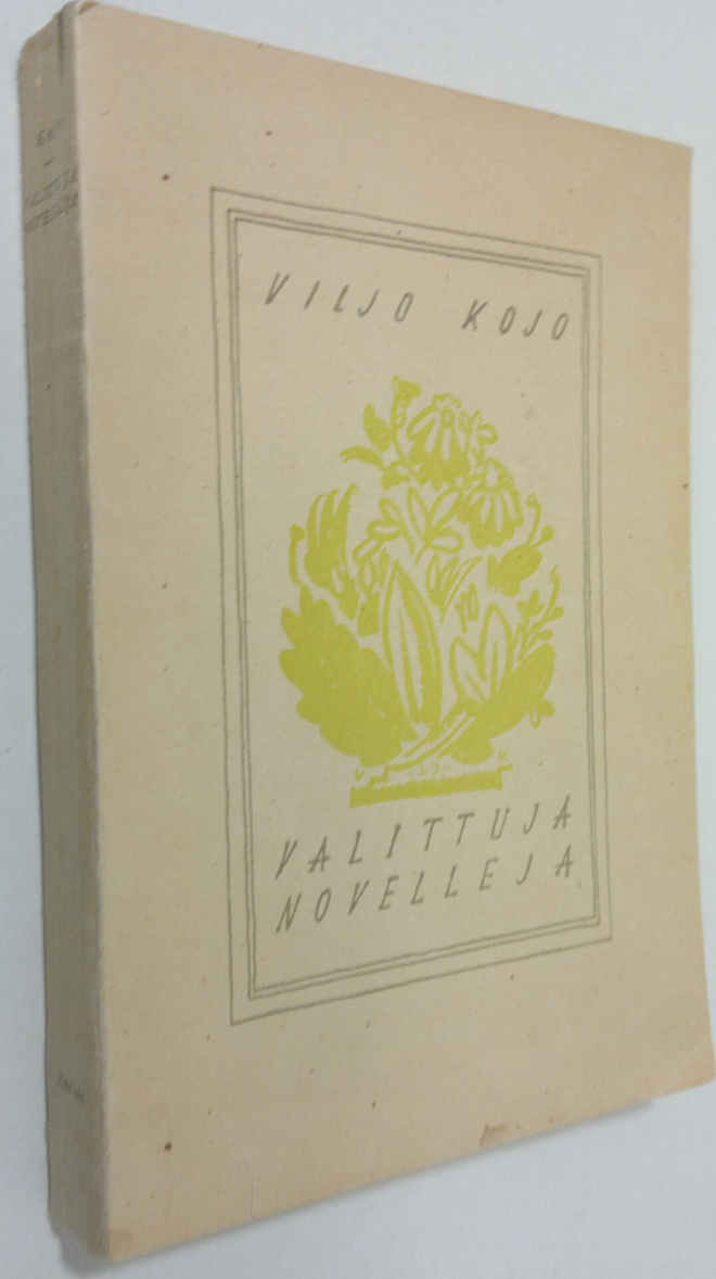 Viljo Kojo : Valittuja novelleja viidestä kokoelmasta