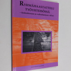 Liisa Moilanen : Ryhmähaastattelu työyhteisössä : -tiedon... - pikkukuva 1