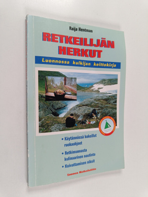 Raija Hentman : Retkeilijän herkut