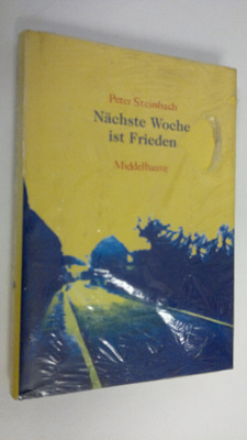 Peter Steinbach : Nächste Woche ist Frieden