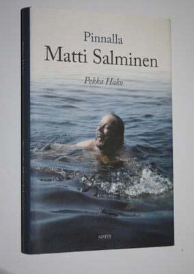 Pekka Hako : Pinnalla Matti Salminen