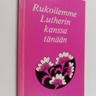 Martti Luther : Rukoilemme Lutherin kanssa tänään - pikkukuva 1