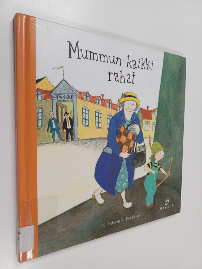 Ulf Nilsson : Mummun kaikki rahat