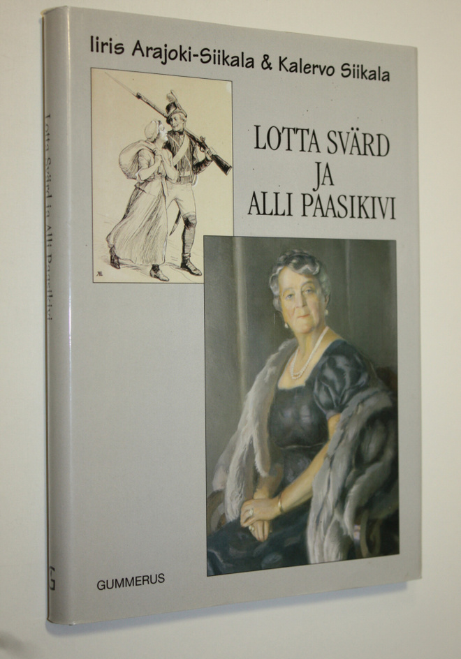 Iiris Arajoki-Siikala : Lotta Svärd ja Alli Paasikivi