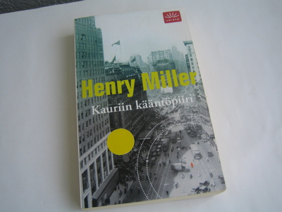 Henry Miller- Kauriin kääntöpiiri (2009, pokkari)