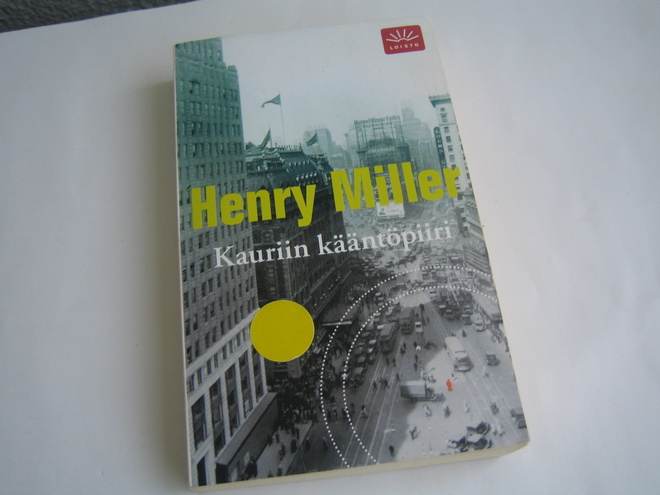 Henry Miller- Kauriin kääntöpiiri (2009, pokkari)