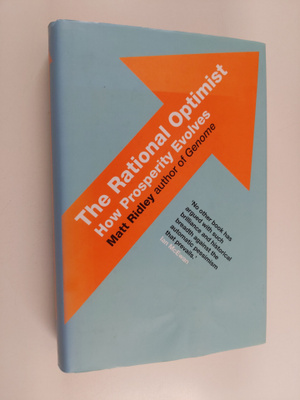 Matt Ridley : The rational optimist : how prosperity evolves