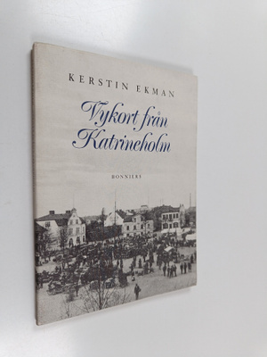 Kerstin Ekman : Vykort från Katrineholm