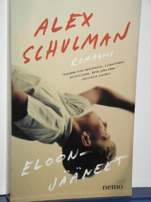 Alex Schulman : ELOONJÄÄNEET