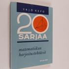 Yrjo Repo : 20 sarjaa matematiikan harjoitustehtäviä sekä... - pikkukuva 1