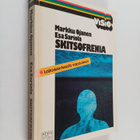 Markku Ojanen : Skitsofrenia : laitoskierteestä vapauteen - pikkukuva 1