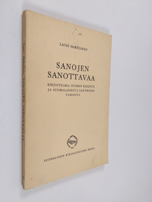 Lauri Hakulinen : Sanojen sanottavaa : kirjoitelmia suome...