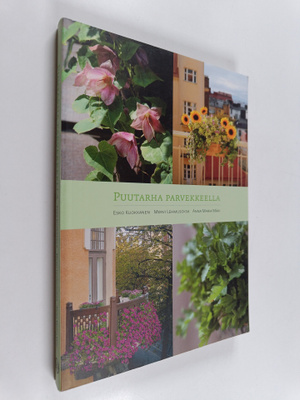 Esko Kuokkanen ym. : Puutarha parvekkeella