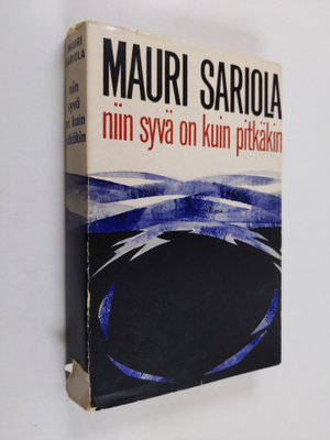 Mauri Sariola : Niin syvä on kuin pitkäkin