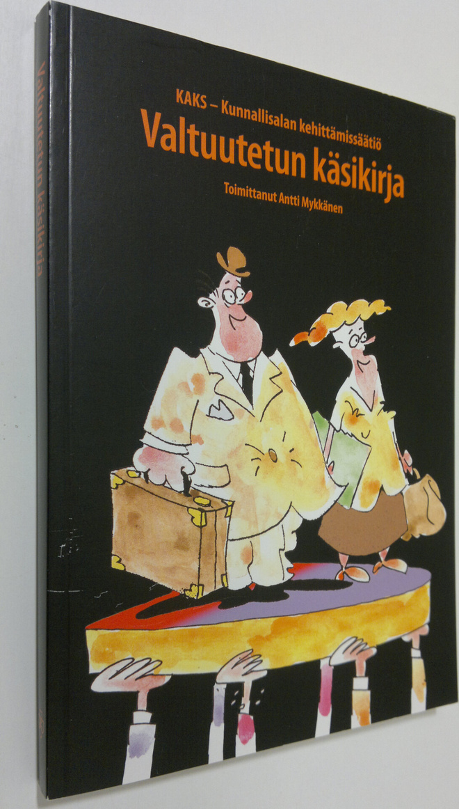 Antti (toim.) Mykkänen : Valtuutetun käsikirja