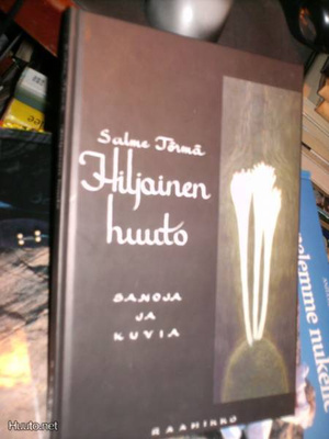 Salme Törmä HILJAINEN HUUTO ( 1 p. 2000 ) Sis.postikulut