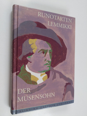 Johann Wolfgang von Goethe : Der Musensohn = Runotarten l...