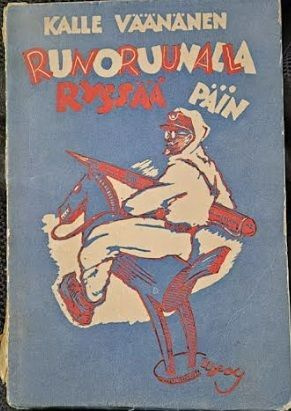 Kalle Väänänen: RUNORUUNALLA RYSSÄÄ PÄIN