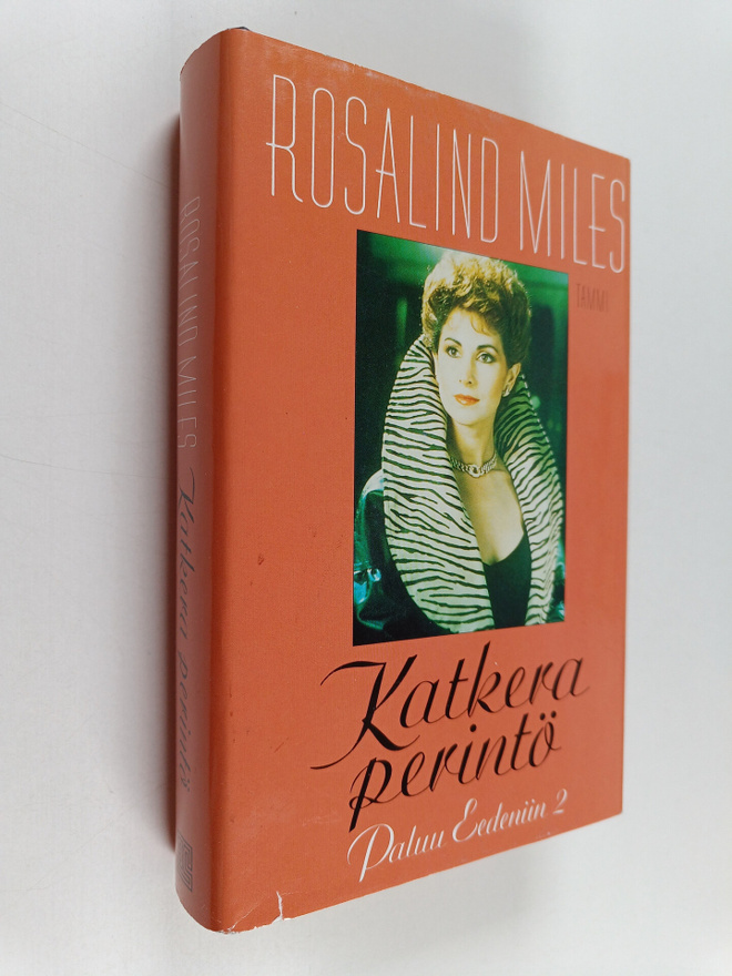 Rosalind Miles : Katkera perintö : Paluu Eedeniin 2