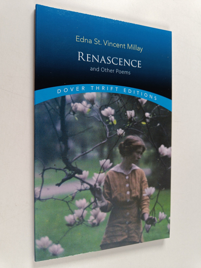 Edna St. Vincent Millay : Renascence and Other Poems
