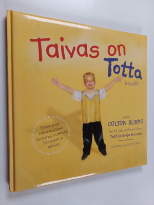 Colton Burpo : Taivas on totta lapsille, kuten Colton Bur...