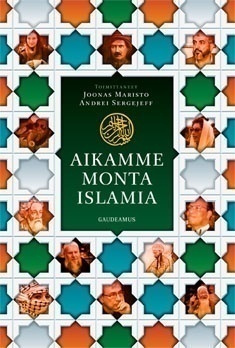 Maristo Joonas, Sergejeff Andrei: Aikamme monta islamia