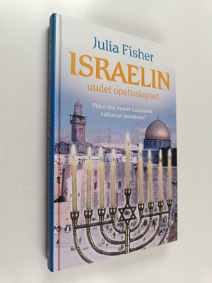 Julia Fisher : Israelin uudet opetuslapset : miksi niin m...