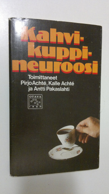 Pirjo Achte : Kahvikuppineuroosi