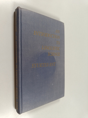 Edgar Howard Sturtevant : An Introduction to Linguistic S...