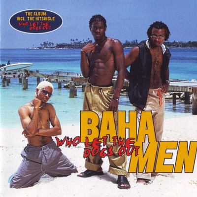Baha Men - Who Let The Dogs Out (CD)