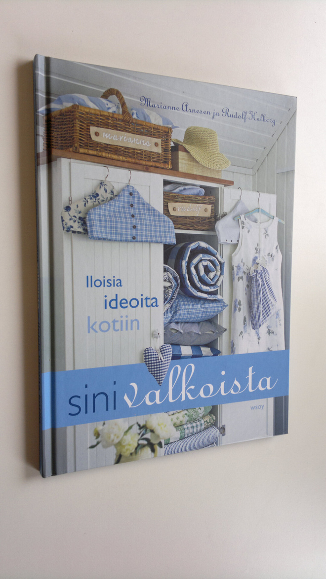 Marianne Arnesen : Sinivalkoista : iloisia ideoita kotiin