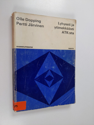 Olle Dopping : Lyhyesti ja ytimekkäästi ATK:sta