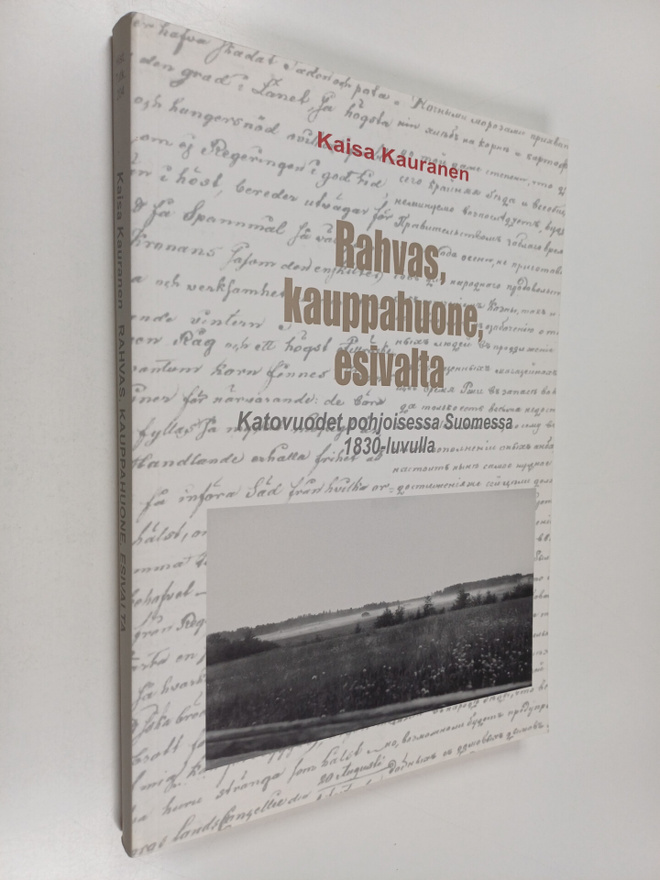 Kaisa Kauranen : Rahvas, kauppahuone, esivalta : katovuod...