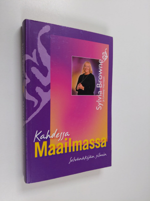 Sylvia Browne : Kahdessa maailmassa