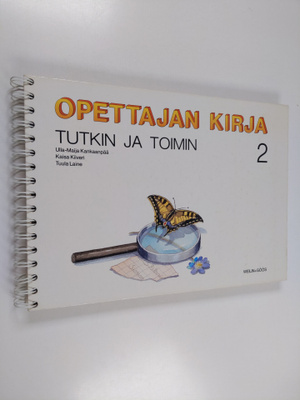 Ulla-Maija Kankaanpää : Tutkin ja toimin : ympäristöoppi ...