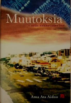 Ama Ata Aidoo - Muutoksia (sid.)
