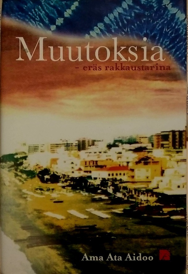 Ama Ata Aidoo - Muutoksia (sid.)