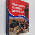 Kai Myrberg : Pohjois-Koreassa vain porsaat ovat onnellisia - pikkukuva 1
