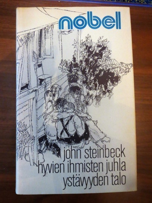 John Steinbeck: Hyvien ihmisten juhla/Ystävyyden talo