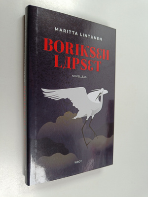 Maritta Lintunen : Boriksen lapset : novelleja
