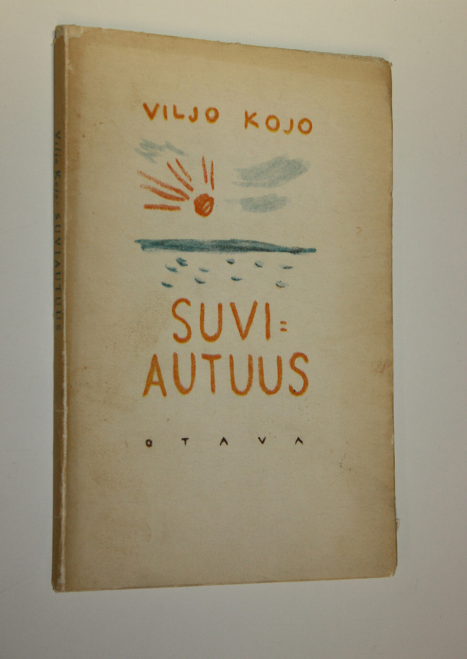 Viljo Kojo : Suviautuus : valikoima runoja