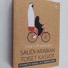 Liisa Liimatainen : Saudi-Arabian toiset kasvot : rohkeit... - pikkukuva 1