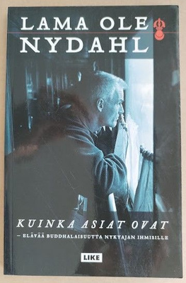 Lama Ole Nydahl: Kuinka asiat ovat
