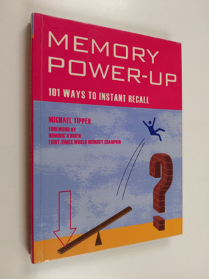 Michael Tipper : Memory Power-up - 101 Ways to Instant Re...