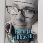 Jonne-Hermanni Ukonaho : Runoja peilikuvalle (signeerattu... - pikkukuva 1